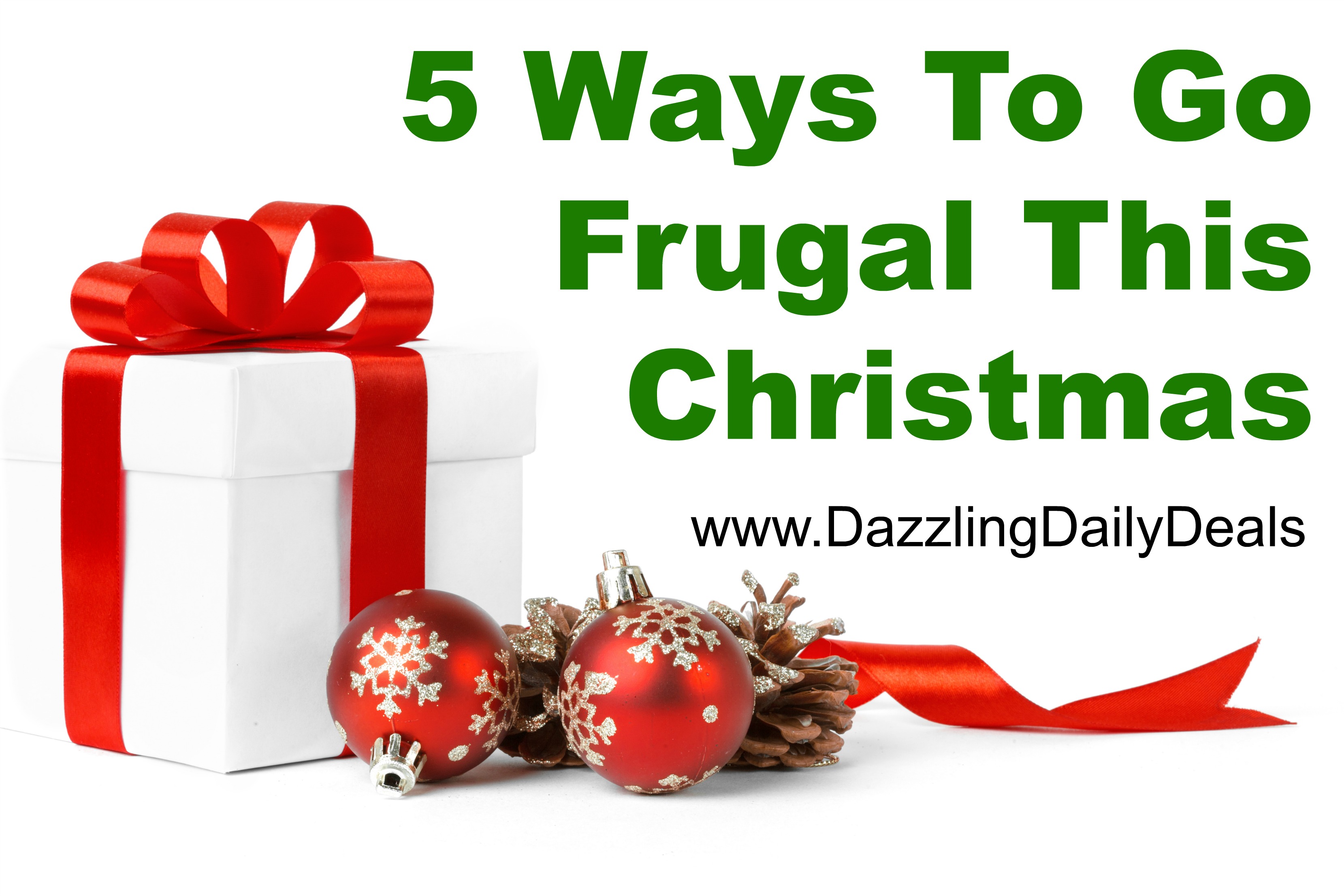 How To Have A Frugal Christmas Dazzling Daily Deals Dazzling Daily Deals